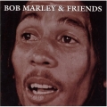Bob Marley & Friends Bob Marley & Friends